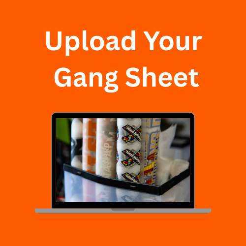 Upload Your Own Gang Sheet
